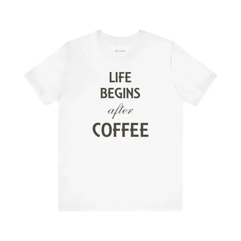 Life Begins After Coffee t Shirt Trendy Fashion Vibes