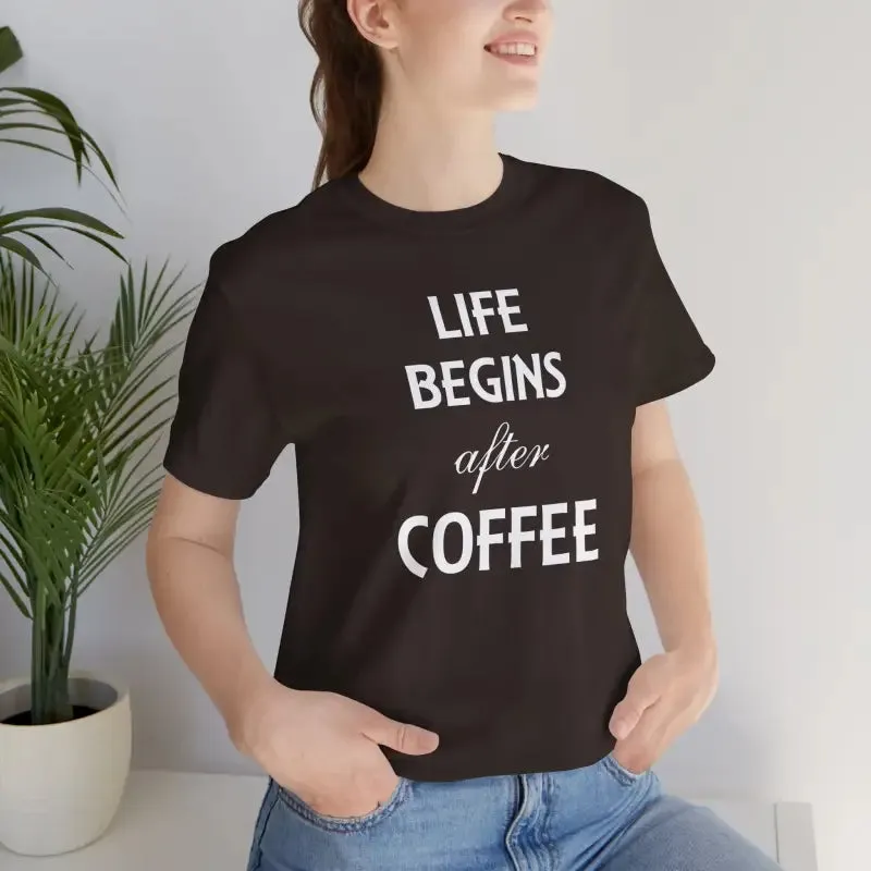 Life Begins After Coffee t Shirt Trendy Fashion Vibes
